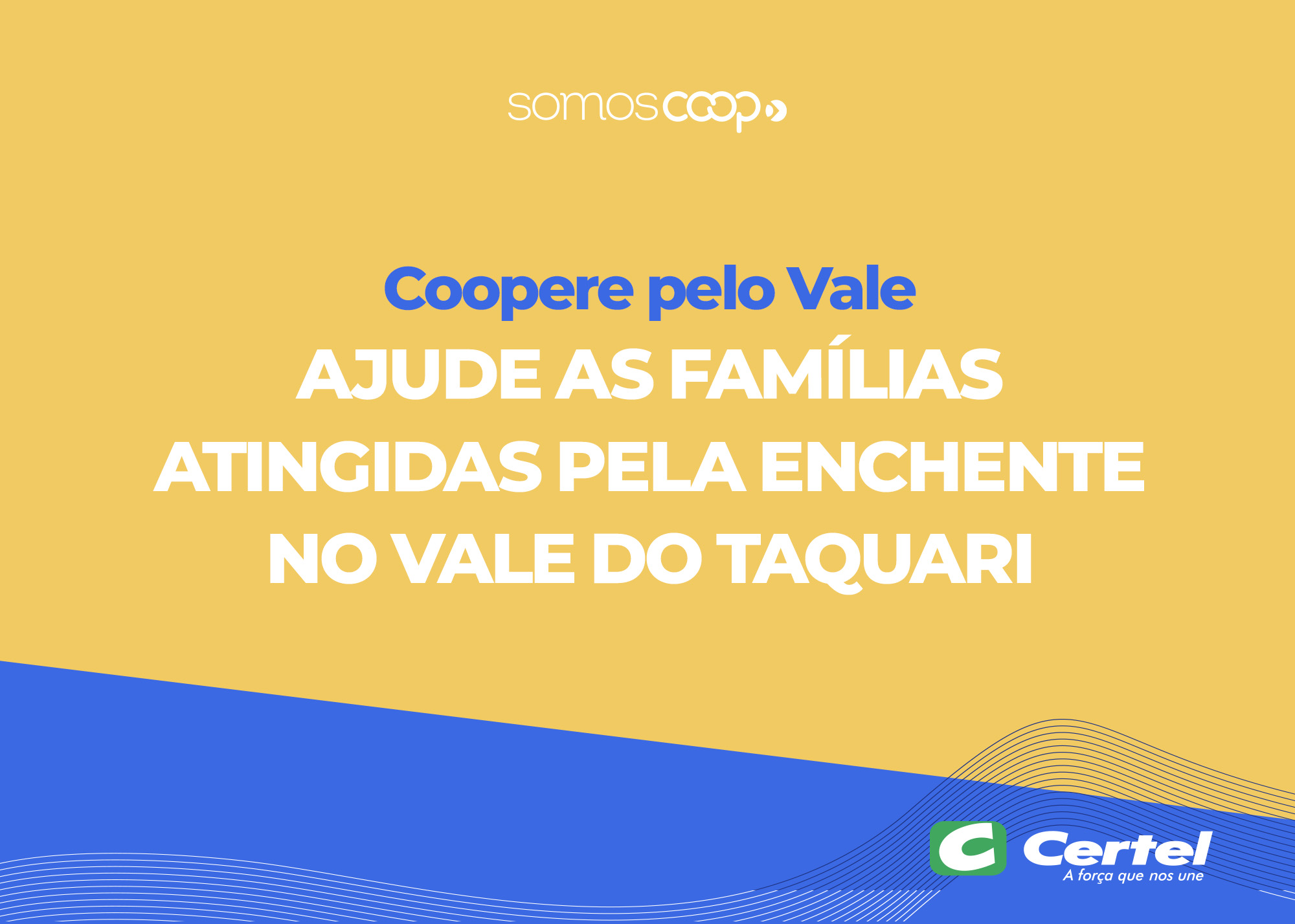 Certel lança a campanha "Coopere pelo Vale" para auxiliar famílias atingidas pela enchente no Vale do Taquari